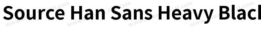 Source Han Sans Heavy Black字体转换